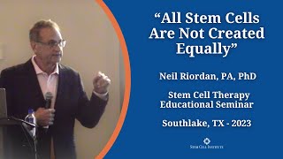 All Stem Cells Are Not Created Equally  Neil Riordan PA PhD [upl. by Aeduj]