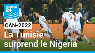 CAN2022  La Tunisie surprend le Nigeria 10 et file en quarts de finale • FRANCE 24 [upl. by Hatfield444]