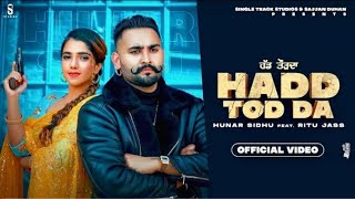 Hadd Tod Da Hunar Sidhu Official Song New Punjabi song 2022 Latest Punjabi song 2022 [upl. by Eelarol]