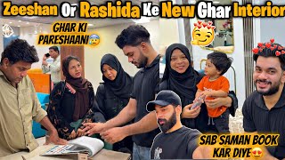 Ghar Ki Pareshaani 🥺 Zeeshan Or Rashida Ke New Ghar Ka Interior 😍  Fokats  Abresh amp Zeeshan [upl. by Efeek]