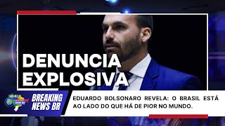 Eduardo Bolsonaro Revela O Brasil Está ao Lado do Que Há de Pior no Mundo [upl. by Enalda]