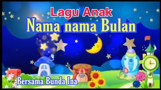 Lagu anak NAMA NAMA BULAN Untuk TK PAUD Bersama Bunda Ina DUGKATIF Dunia Guru Dan Anak Kreatif [upl. by Harlin]