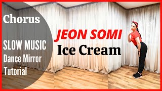 JEON SOMI 전소미  Ice Cream Dance Tutorial  Mirrored  SLOW MUSIC  Domia Pop [upl. by Einnok]