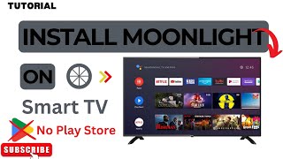 How to Install Moonlight App on Smart TV Without Google Play Store 2024 [upl. by Nnyleak]