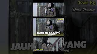 JAUH DI SAYANG  THE MERCYS  COVER BY DILLA NOVERA [upl. by Uhayile465]