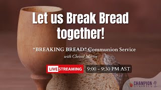 Breaking Bread LIVE  Communion Service with Chrisal [upl. by Eneloj552]