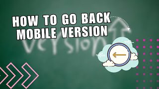 ⚡️ NAVIGATE How to delete mobile Update How to Go back Mobile Version  Easy guide [upl. by Bomke]