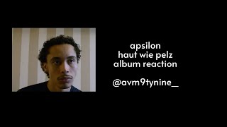 apsilon  haut wie pelz I album reaction [upl. by Winonah]