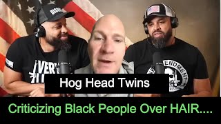 The Hodge Twins SHOCKING Stance on White Criticism of Black People [upl. by Carpet850]