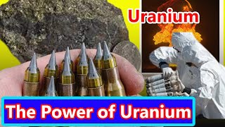 Uranium Mineral Deposits  application of Uranium  U 235 and U 238  world weapon production  U 92 [upl. by Colston589]