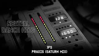 JFS  Praxis Saturn Mix HQ [upl. by Hoyt]