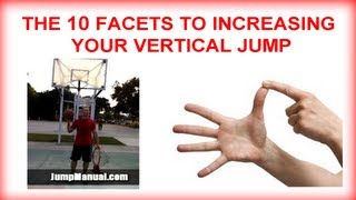 Increase your vertical jump The 10 facets to increasing your vertical jump [upl. by Eiramalegna482]