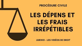 Les dépens et les frais irrépétibles de larticle 700 CPC Les frais de justice [upl. by Birkner]