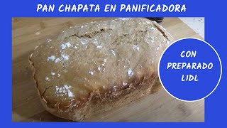 Receta pan chapata en panificadora lidl Preparado de masa de Lidl [upl. by Asel]