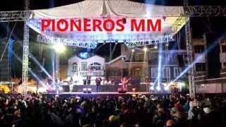 PIONEROS MM quot en vivo quot quotBaile Gualupita Edo de México quot [upl. by Saoj]