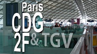 Paris CDG Airport  Terminal 2F and TGV Railway Station  Departure amp Arrival [upl. by Eleon386]