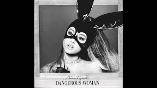 Ariana Grande  Dangerous Woman Super Clean [upl. by Dede949]