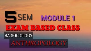 Calicut University Fifth Semester Ba Sociology  social anthropology first module MKS MEDIA [upl. by Marillin]