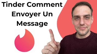 Tinder Comment Envoyer Un Message [upl. by Gav]