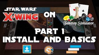 How to Install and Use TTS to Play Xwing 20  Xwing on TTS Part 1 [upl. by Annagroeg]