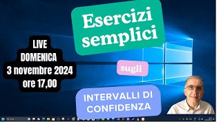 ESERCIZI SEMPLICI SUGLI INTERVALLI DI CONFIDENZA [upl. by Suoivatco]