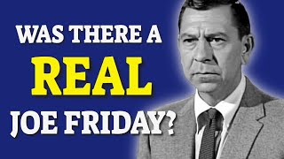 The TRUTH About the REAL Joe Friday from TVs quotDragnetquot [upl. by Ernst]