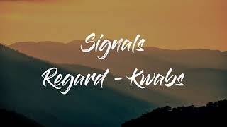 Signals  Regard  KwabsLyrics  Special Music Box [upl. by Kenley900]