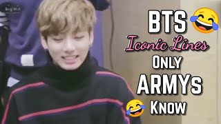 BTS Iconic Lines Only ARMYs Know [upl. by Undis]