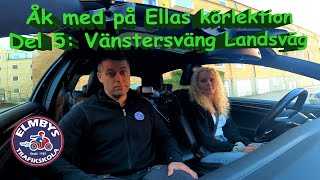 Åk med Ella på körlektion Landsvägskörning Vänstersväng Landsväg Del 5 av 8 4KUHD [upl. by Eilyr]