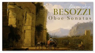 Alessandro Besozzi Oboe Sonatas  Italian Baroque Music Treasure [upl. by Anama]