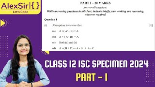 CLASS 12 ISC SPECIMEN 2024 PART  1 SOLVED [upl. by Atinnor220]