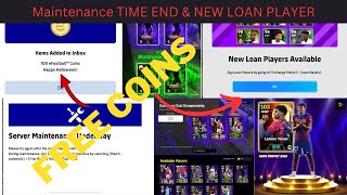 Maintance TIME END Today eFootball™ 2025 Mobile NEW LOAN Player  Pes Server FIxed  Free COINS [upl. by Nahtaneoj126]