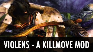 Skyrim Mod Violens  A Killmove Mod [upl. by Birkett366]