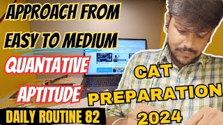 CAT Preparation 2024 Daily Routine 82 🔥 [upl. by Ecinwahs988]