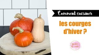 Comment cuisiner les courges dhiver [upl. by Burgwell437]