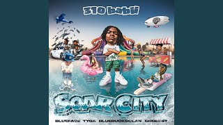 soak city feat OhGeesy amp BlueBucksClan [upl. by Aeneus]