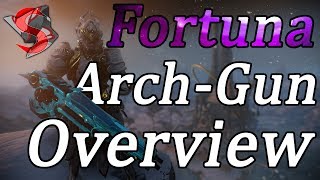 Warframe  Fortuna ArchGun Overview [upl. by Zelazny541]