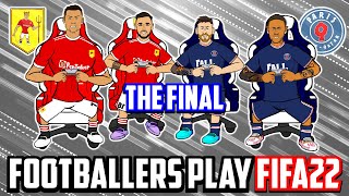 🎮3  Footballers Play FIFA 22🎮 The Final Man Utd vs PSG Frontmen 35 [upl. by Mortensen]