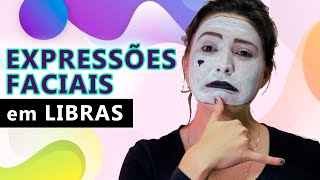 EXPRESSÕES FACIAIS EM LIBRAS AULA PRÁTICA COM EXEMPLOS [upl. by Sirehc]