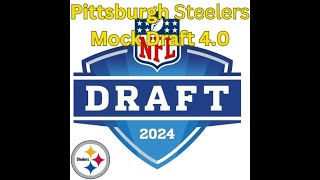 Pittsburgh Steelers 2024 Mock Draft 40 [upl. by Hazmah]