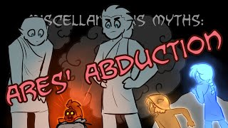 Miscellaneous Myths Ares Abduction [upl. by Allisurd]