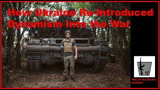 How Ukraine ReIntroduced Dynamism Into the War [upl. by Hareenum]