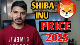 SHIBA INU PRICE BIG PREDICTION 2025  SHIBA INU COIN NEWS [upl. by Uoliram376]