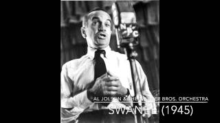 Al Jolson amp The Warner Bros Orchestra Swanee 1945 [upl. by Taffy]