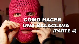 Cómo hacer una BALACLAVA a crochet Parte 4 [upl. by Manup]