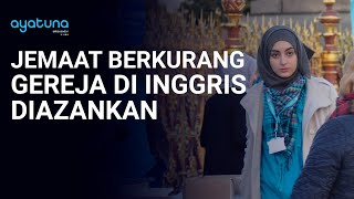 JEMAAT BERKURANG GEREJA DI INGGRIS DIAZANKAN [upl. by Fishman]