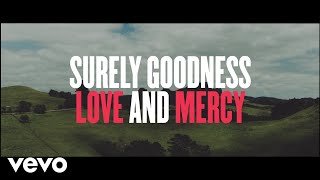 Chris Tomlin  Goodness Love And Mercy Lyric Video [upl. by Ihcego541]