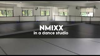 NMIXX  OO  but youre in a dance studio [upl. by Acinhoj892]