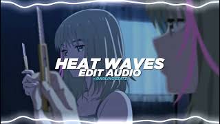 Heat waves  Glass Animals x HighCloud edit audio [upl. by Revlys]