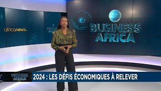 2024  les défis économiques à relever Business Africa [upl. by Lotsirb]